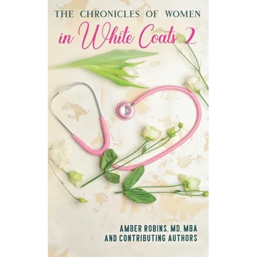 The Chronicles of Women in White Coats 2 - Paperback