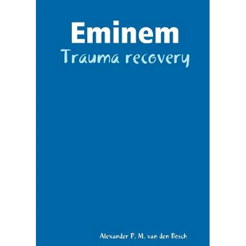 Eminem - Trauma recovery - Paperback