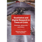 Qualitative and Digital Research in Times of Crisis: Methods, Reflexivity, and Ethics - Paperback