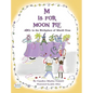 M IS FOR MOON PIE ABCs IN THE BIRTHPLACE OF MARDI GRAS: ABCs IN THE BIRTHPLACE OF MARDI GRAS - Hardcover