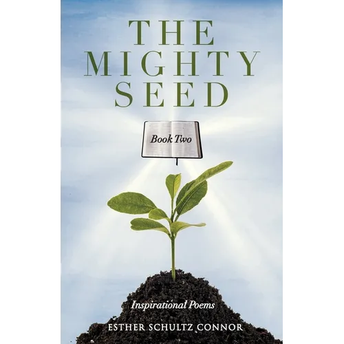 The Mighty Seed Book Two: Inspirational Poems - Paperback