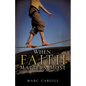 When Faith Matters Most - Paperback