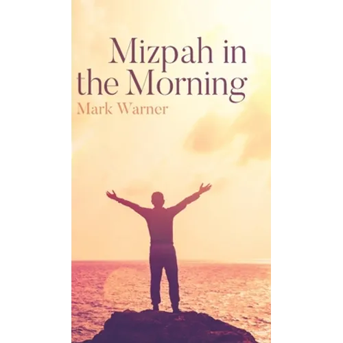 Mizpah in the Morning - Hardcover