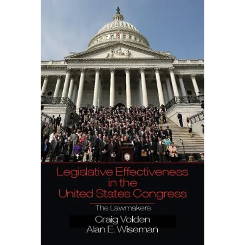 Legislative Effectiveness in the United States Congress - Paperback