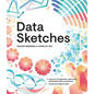 Data Sketches: A Journey of Imagination, Exploration, and Beautiful Data Visualizations - Paperback