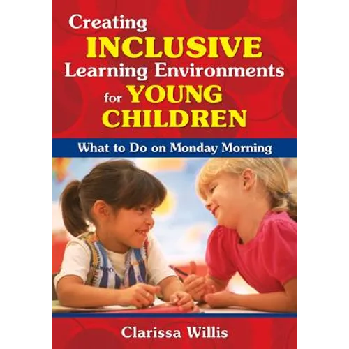 Creating Inclusive Learning Environments for Young Children: What to Do on Monday Morning - Paperback