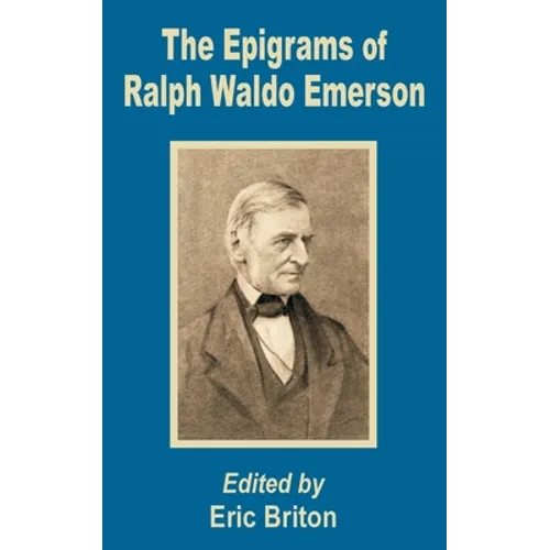 The Epigrams of Ralph Waldo Emerson - Paperback
