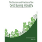 The Structure and Practices of the Debt Buying Industry - Paperback