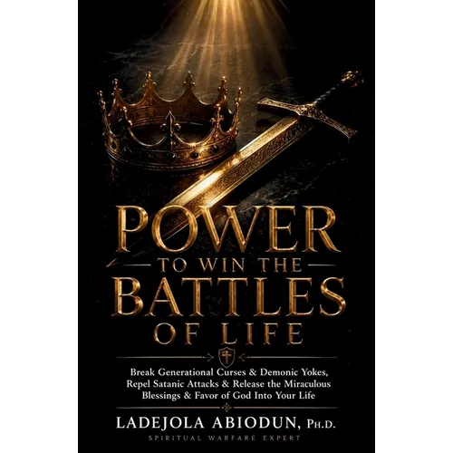 Power to Win the Battles of Life - Paperback