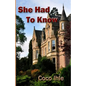 She Had to Know - Paperback