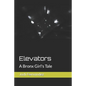 Elevators: A Bronx Girl's Tale - Paperback
