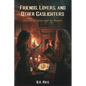 Friends, Lovers, & Other Gaslighters: 25 Tales of Terror and the Bizarre - Paperback