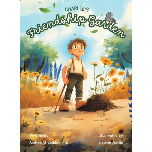 Charlie's Friendship Garden - Hardcover