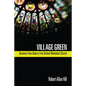 Village Green - Hardcover