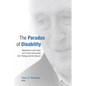 The Paradox of Disability: Responses to Jean Vanier and L'Arche Communities from Theology and the Sciences - Paperback