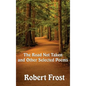 The Road Not Taken and Other Selected Poems - Hardcover