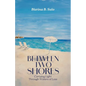 Between Two Shores, Carrying Light Through Waters of Loss - Paperback