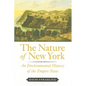 The Nature of New York: An Environmental History of the Empire State - Hardcover