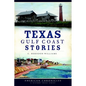 Texas Gulf Coast Stories - Paperback