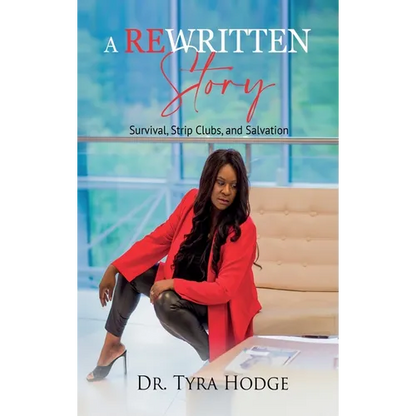 A Rewritten Story (Survival, Strip Clubs, and Salvation) - Hardcover