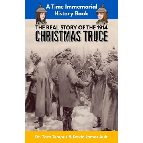 The Christmas Truce: The Real Story Of The 1914 Christmas Truce - Paperback