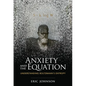Anxiety and the Equation: Understanding Boltzmann's Entropy - Paperback