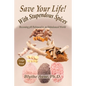 Save Your Life with Stupendous Spices: Becoming pH Balanced in an Unbalanced World - Large Print - Paperback