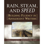 Rain, Steam, and Speed: Building Fluency in Adolescent Writers - Paperback