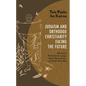 Tois Pasin Ho Kairos: Judaism and Orthodox Christianity Facing the Future - Hardcover