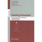 Datalog Reloaded: First International Workshop, Datalog 2010, Oxford, Uk, March 16-19, 2010. Revised Selected Papers - Paperback