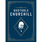 Quotable Churchill: Inspiring Quotes from a British Hero - Hardcover