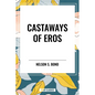Castaways of Eros - Hardcover