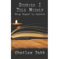 Stories I Told Myself: From Humor to Horror - Paperback