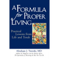 A Formula for Proper Living: Practical Lessons from Life and Torah - Hardcover