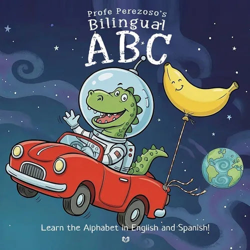 Profe Perezoso's Bilingual ABC: Learn the Alphabet in English and Spanish - Ages 5 and up - [Large Print] - Paperback