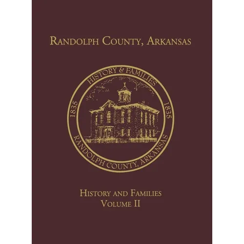 Randolph Co., AR Family History Vol. II - Hardcover