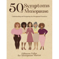 50 Symptoms of Menopause Understanding and Navigating the Menopausal Transition - Paperback