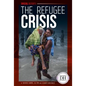 Refugee Crisis - Library Binding