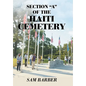 Section "A" of the Haiti Cemetery - Hardcover