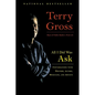 All I Did Was Ask: Conversations with Writers, Actors, Musicians, and Artists - Paperback