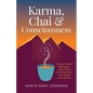 Karma, Chai & Consciousness - Paperback