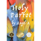 Holy Parrot - Paperback