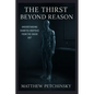 The Thirst Beyond Reason: Understanding Diabetes Insipidus From the Inside Out - Paperback