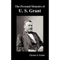 The Personal Memoirs of U. S. Grant, complete and fully illustrated - Hardcover