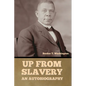 Up From Slavery: An Autobiography - Paperback