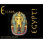 E is for Egypt! - Hardcover