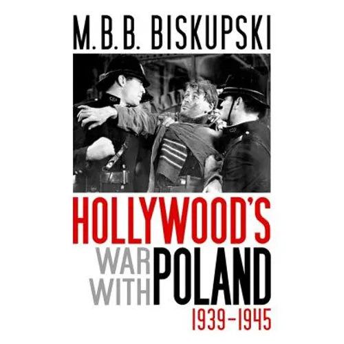 Hollywood's War with Poland, 1939-1945 - Hardcover