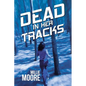 Dead in Her Tracks - Paperback