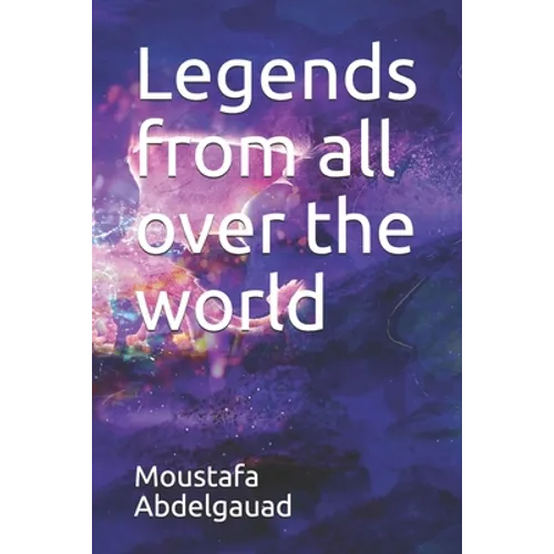Legends from all over the world - Paperback