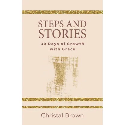 Steps and Stories: 30 Days of Growth with Grace - Paperback